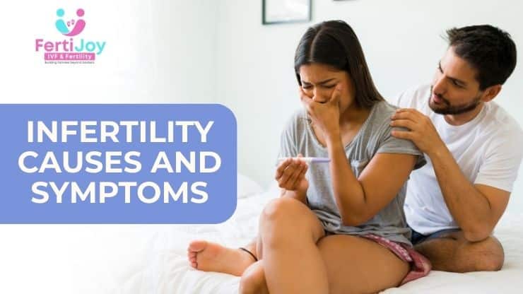 Infertility Causes and Symptoms, Understanding the Challenges