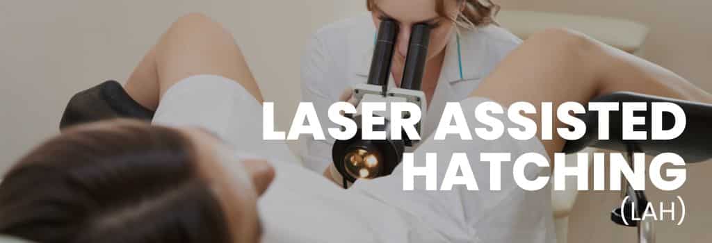 Laser Assisted Hatching (LAH) in Delhi NCR | Fertijoy IVF Center