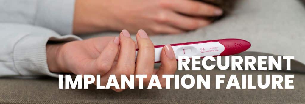 Recurrent Implantation Failure in Delhi NCR | Fertijoy IVF